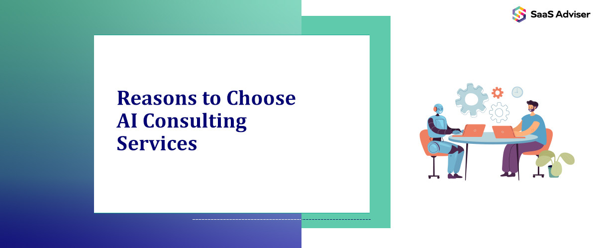 13 Reasons to Choose AI Consulting Services